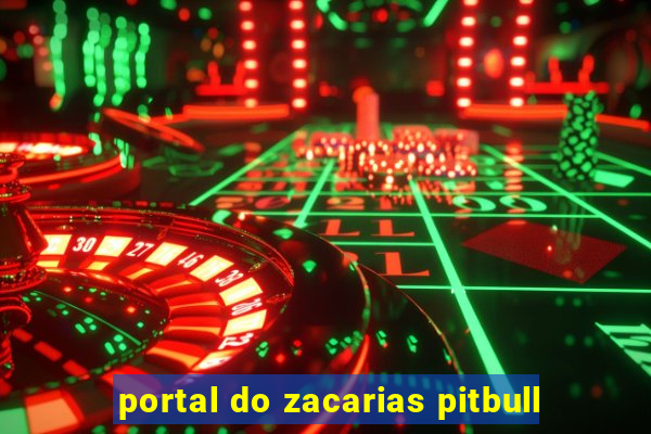 portal do zacarias pitbull